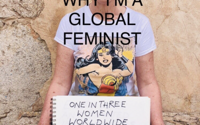 #OneReasonWhyImaGlobalFeminist