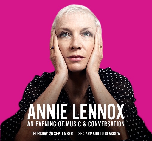 ‘Annie Lennox – An Evening of Music and Conversation’   Glasgow